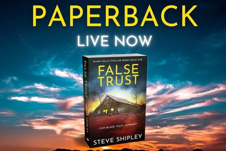 False Trust by Steve Shipley paperback live