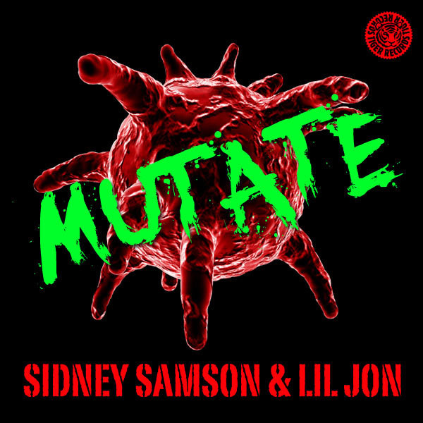 Sidney Samson & Lil Jon - Mutate