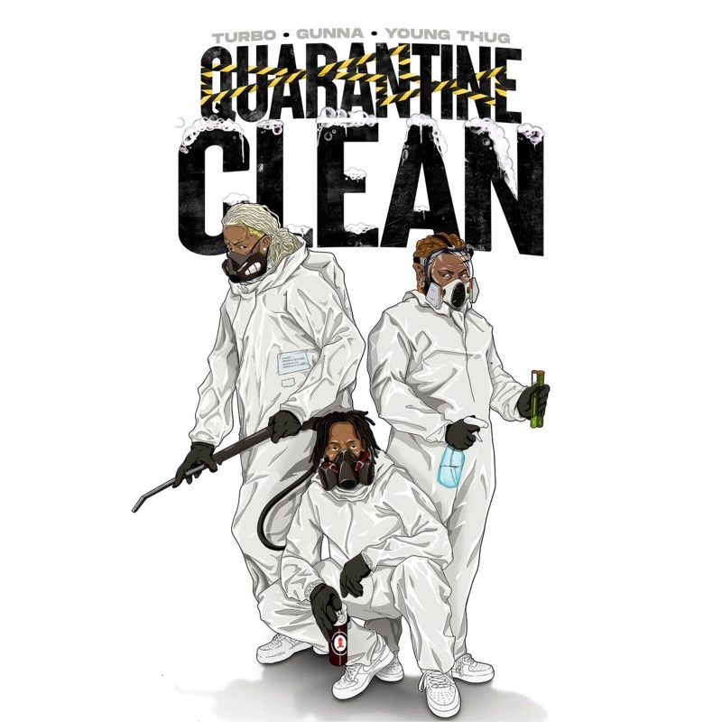 Turbo, Gunna & Young Thug - QUARANTINE CLEAN