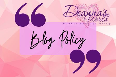 Deanna's World Blog Policy