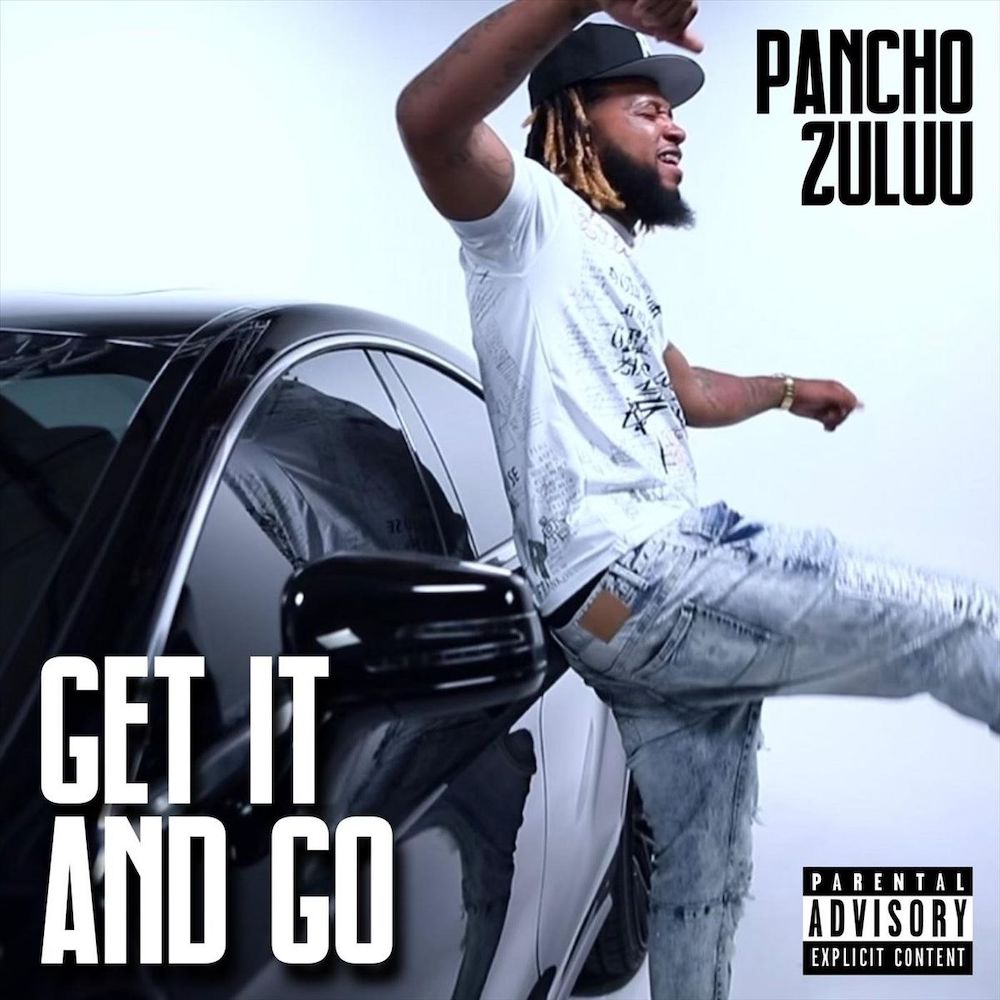 Pancho Zuluu - Get It And Go