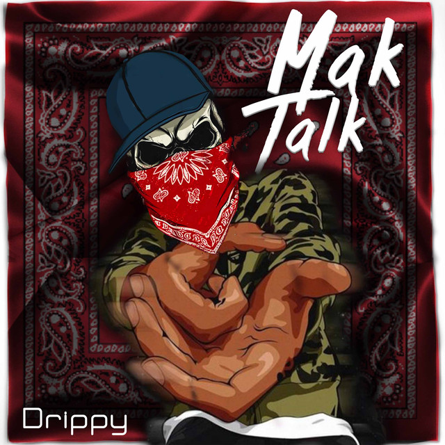 Drippy - Mak Talk
