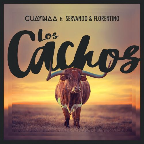Guaynaa, Servando & Florentino - Los Cachos