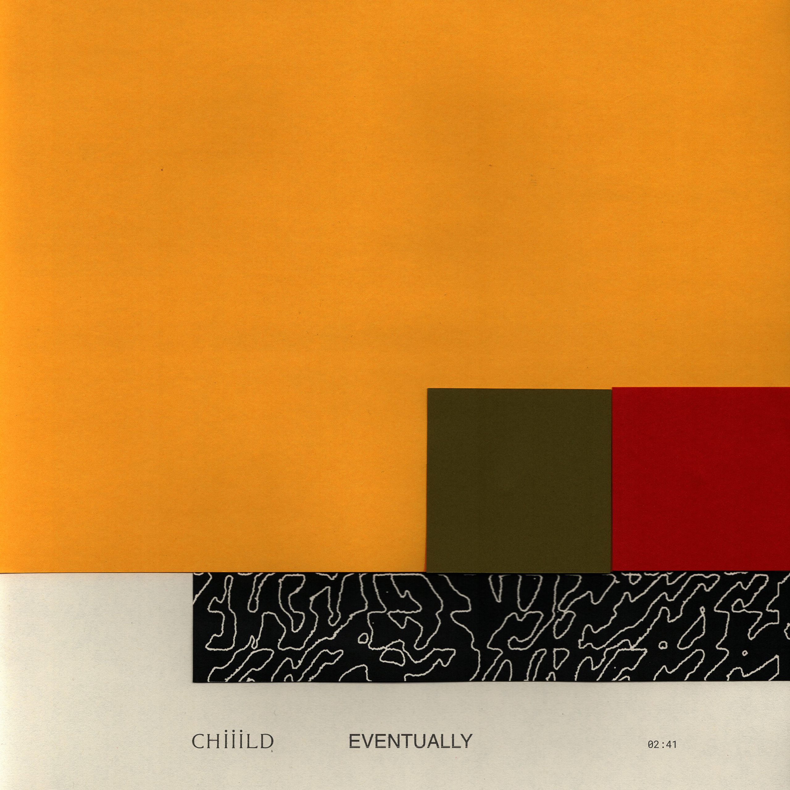 Chiiild - Eventually