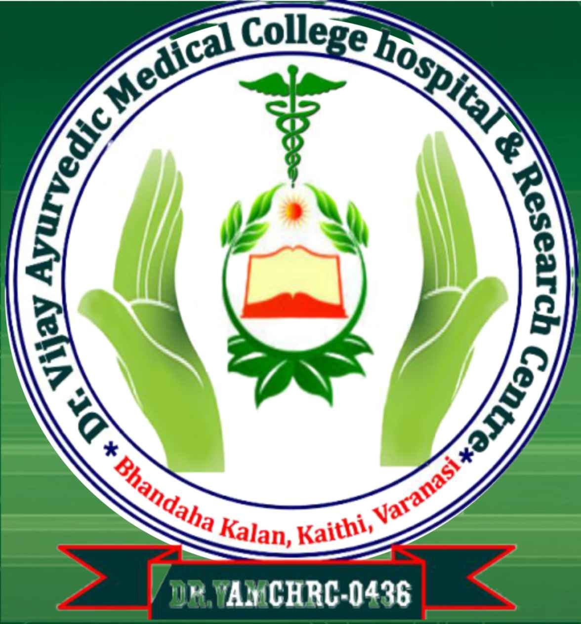 Dr. Vijay Ayurvedic Medical College, Hospital and Research Centre, Varanasi