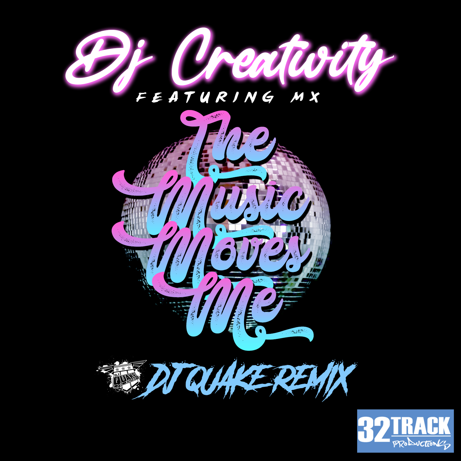 DJ Creativity ft MX - The Music Moves Me (DJ QUAKE Remix)