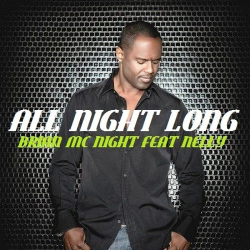 Brian McKnight ft Nelly - All Night Long