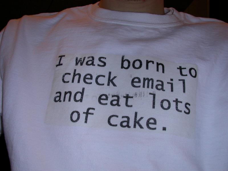 Image: I was born to check email and eat lots of cake