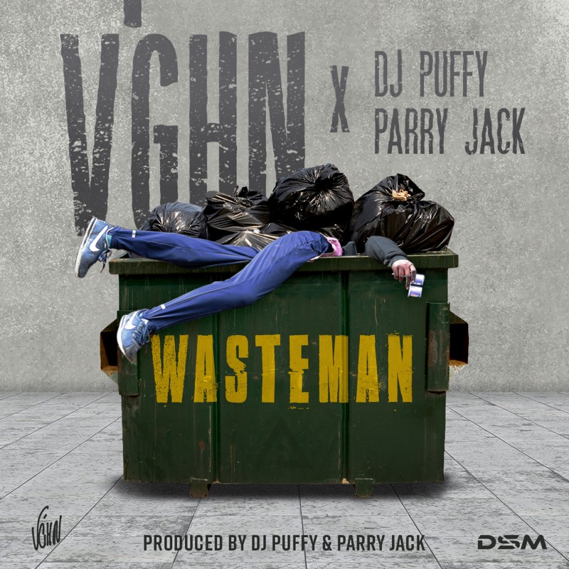 V'ghn, DJ Puffy & Parry Jack - Wasteman