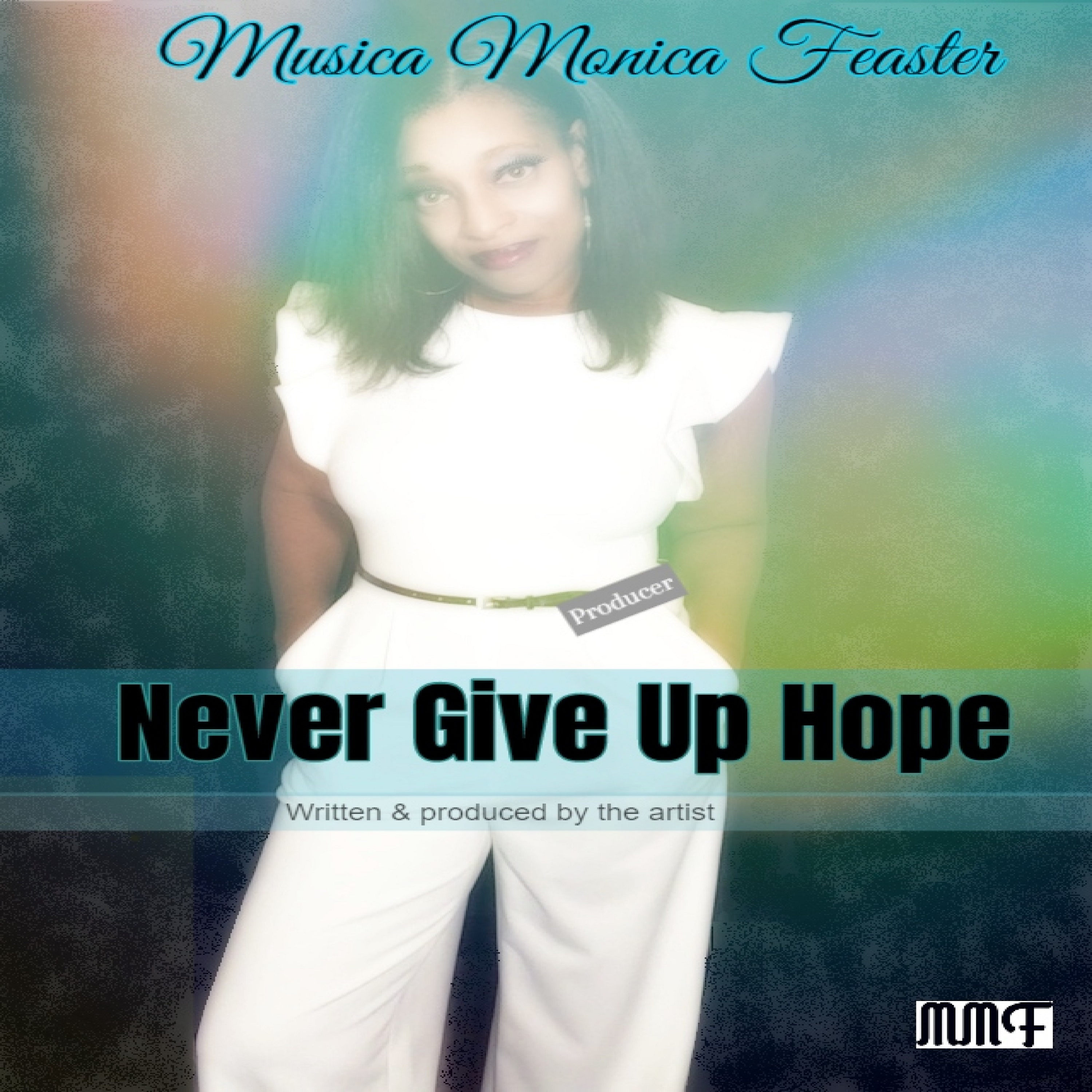 Musica Monica Feaster - Never Give Up Hope