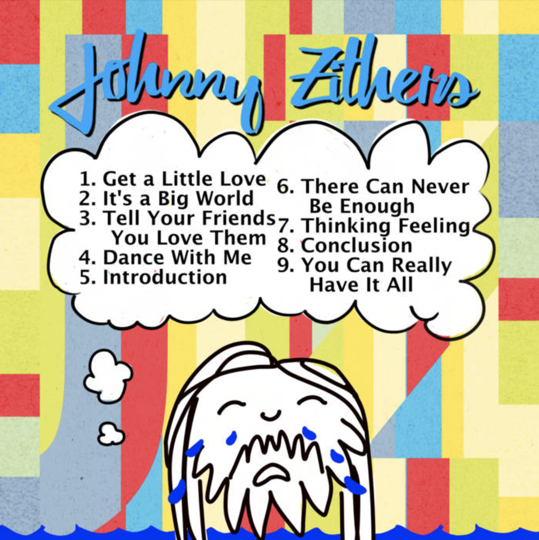 Johnny Zithers - "Sad Songs I've Sung By Myself (with Elijah on drums)"