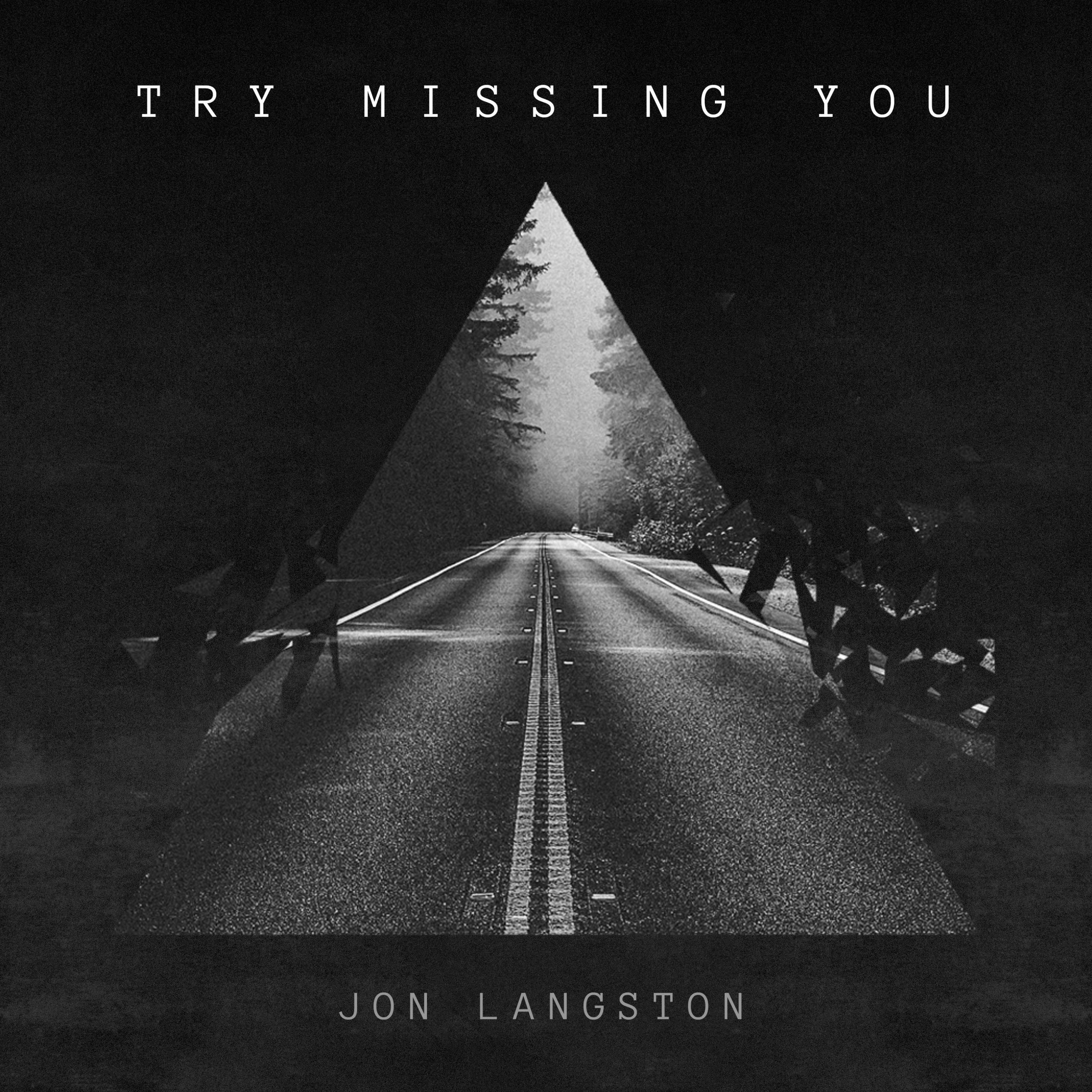 Jon Langston - Try Missing You