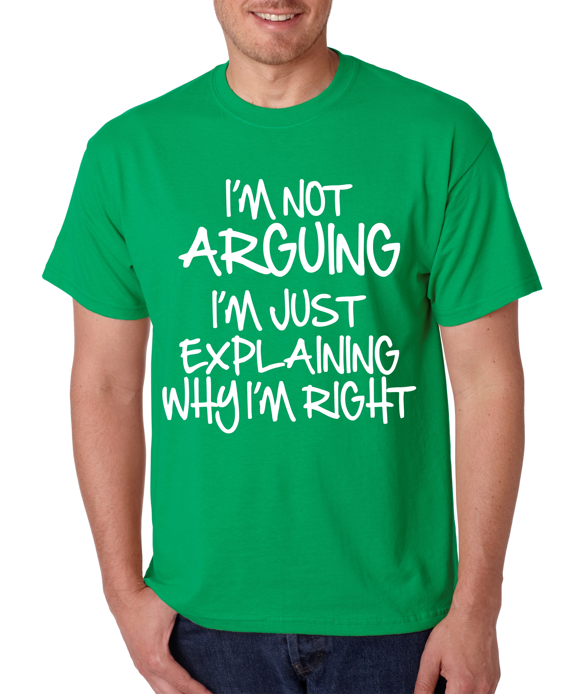 Men's T Shirt I'm Not Arguing Just Explaining I'm Right | eBay