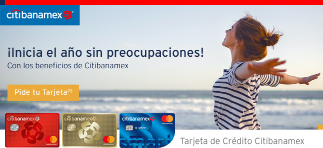 ¡Inicia el año sin preocupaciones!Con los beneficios de Citibanamex