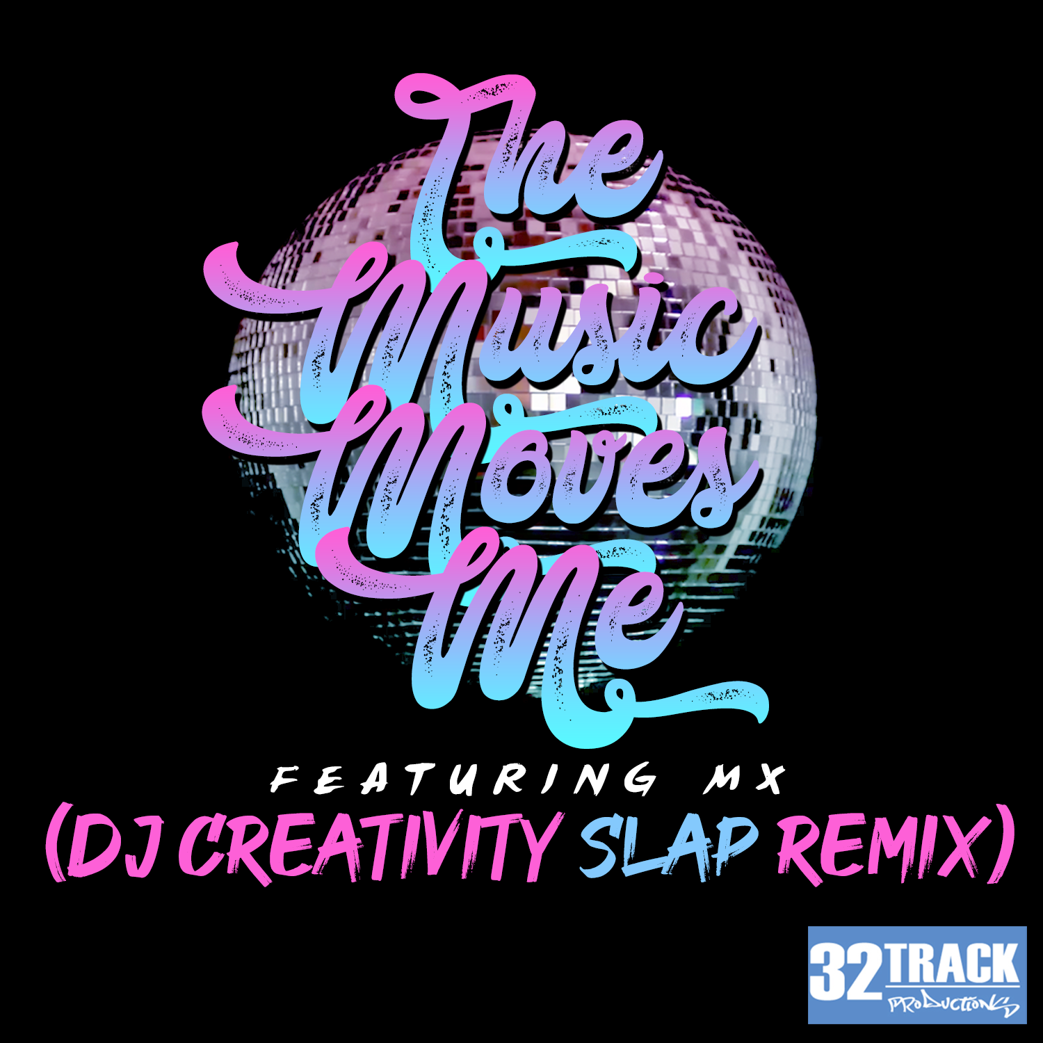 DJ Creativity ft MX - The Music Moves Me (DJ Creativity Slap Remix)