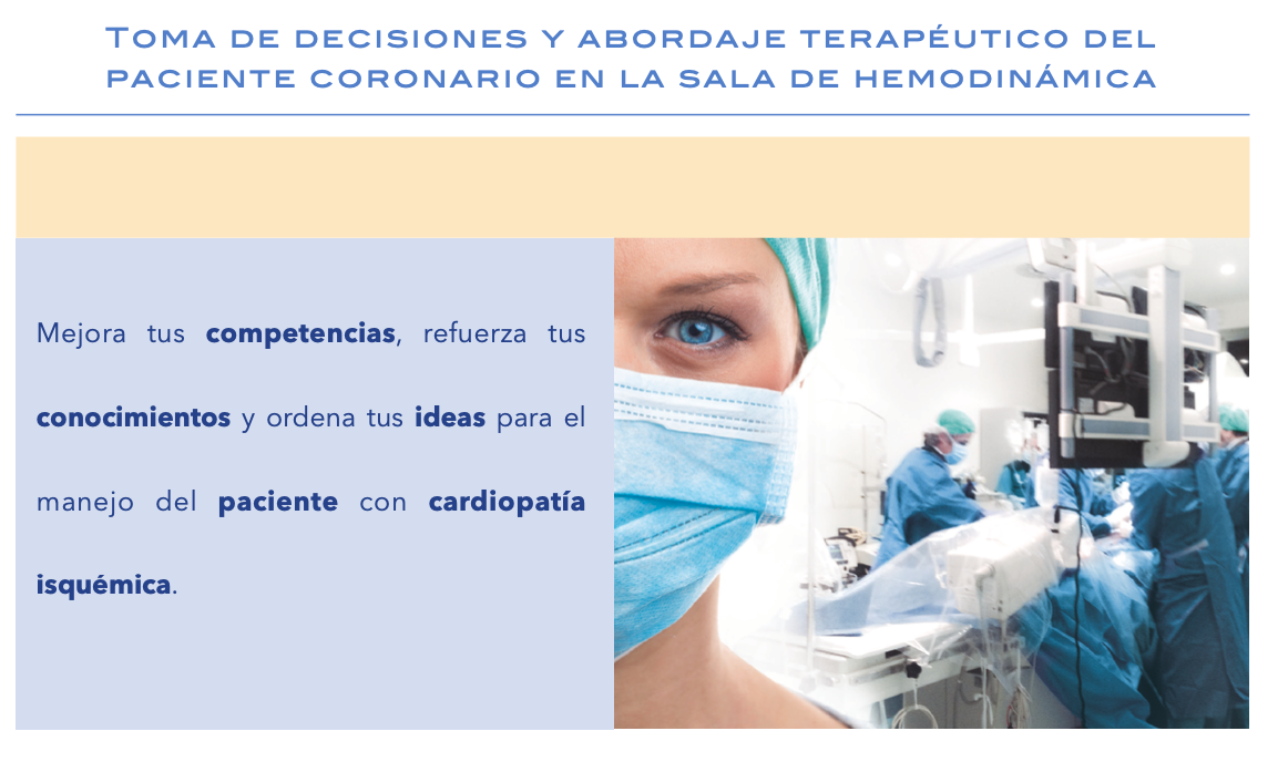 Toma de decisiones y abordaje terapéutico del paciente coronario en la sala de hemodinámica.