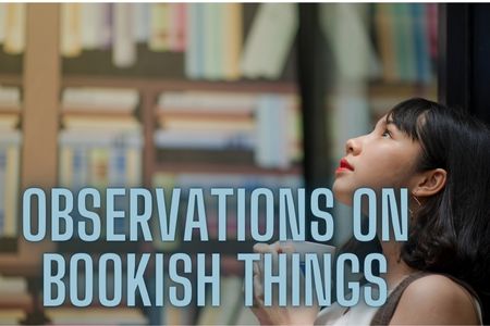 Observations on bookish things