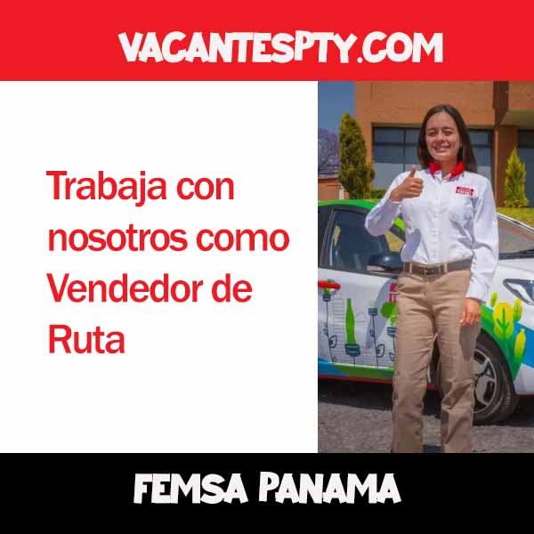 Trabajo de Vendedor de Ruta en FEMSA Panamá
