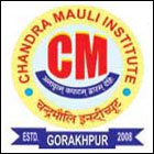 CHANDRA MAULI INSTITUTE OF MANAGEMENT SCIENCES AND TECHNOLOGY, Gorakhpur