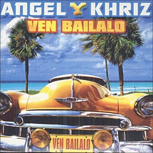 Angel Y Khriz - Ven Bailalo (Reggaeton Mix)