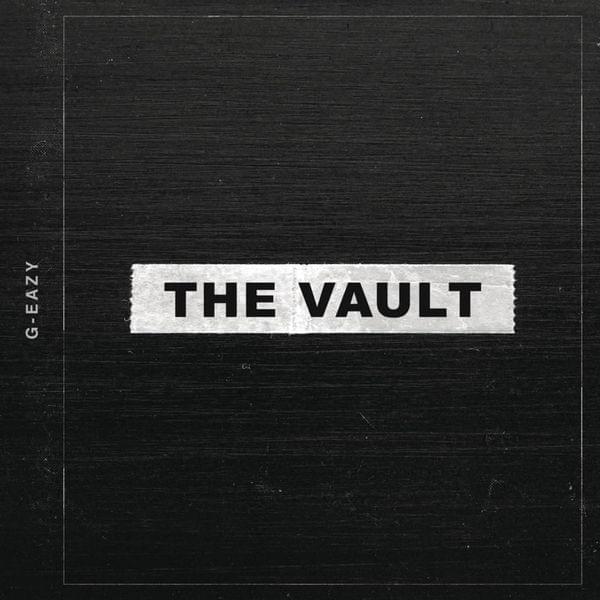 G-Eazy - The Vault EP
