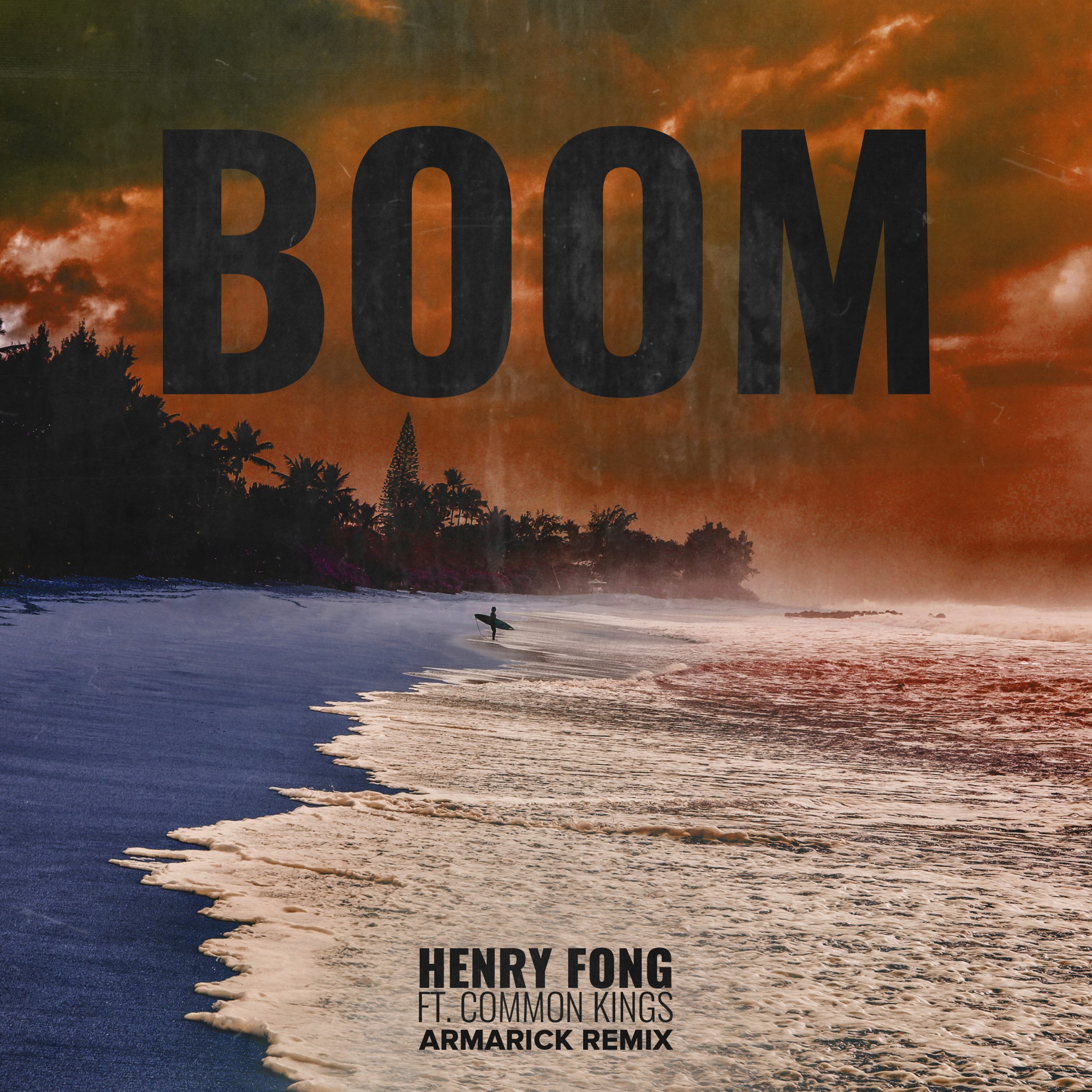 Henry Fong ft Common Kings - Boom (ARMARICK Remix)