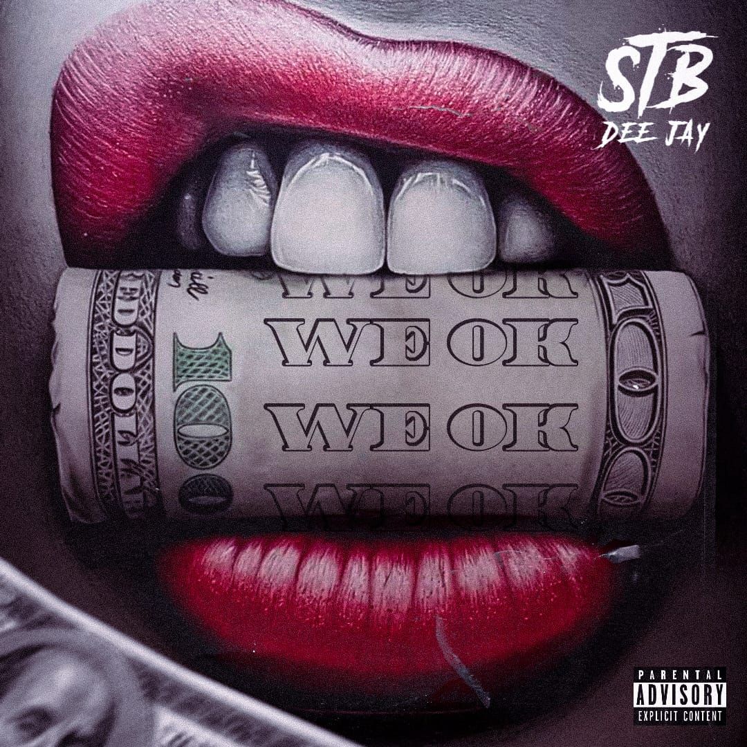 S.T.B Dee Jay - WE OK