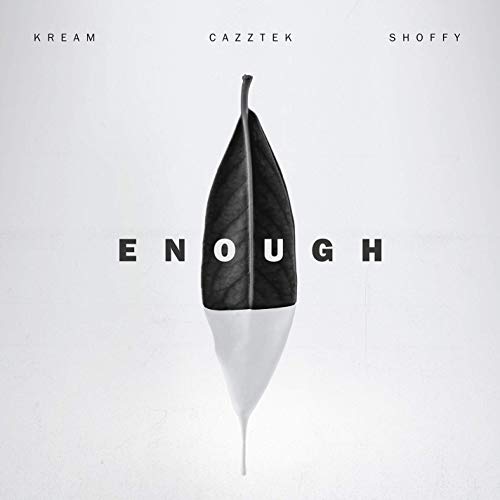 KREAM & Cazztek - Enough