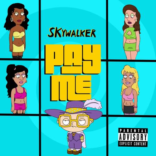 Skywalker - Pay Me