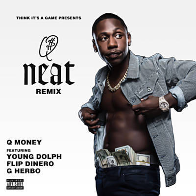 Q Money - Neat (Remix)