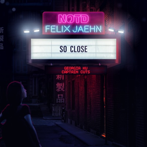 NOTD & Felix Jaehn - So Close