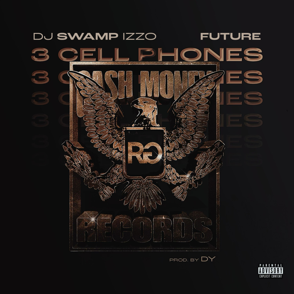 DJ Swamp Izzo ft Future - 3 Cell Phones
