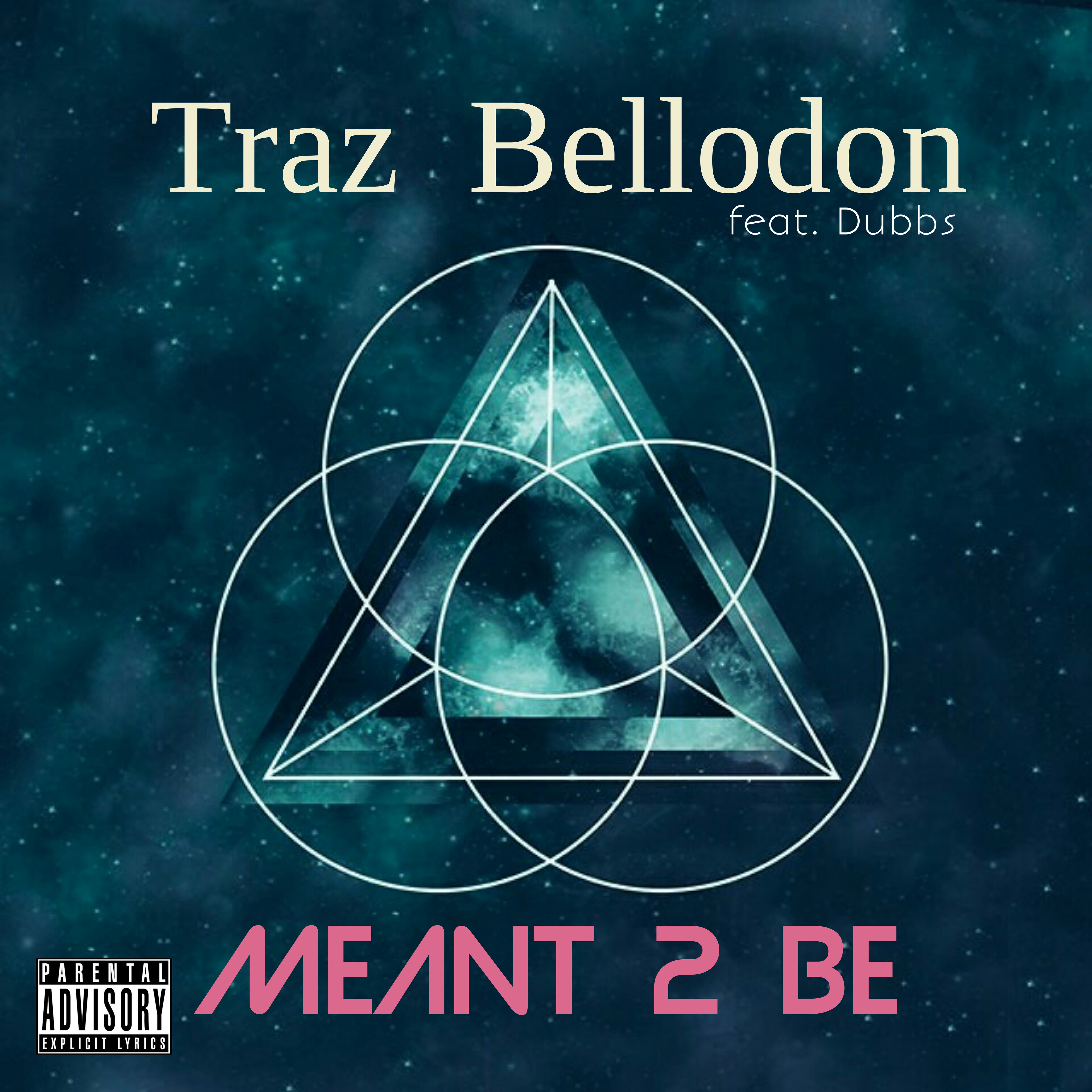 Traz Bellodon - Meant. 2 Be ( feat. Dubbs )