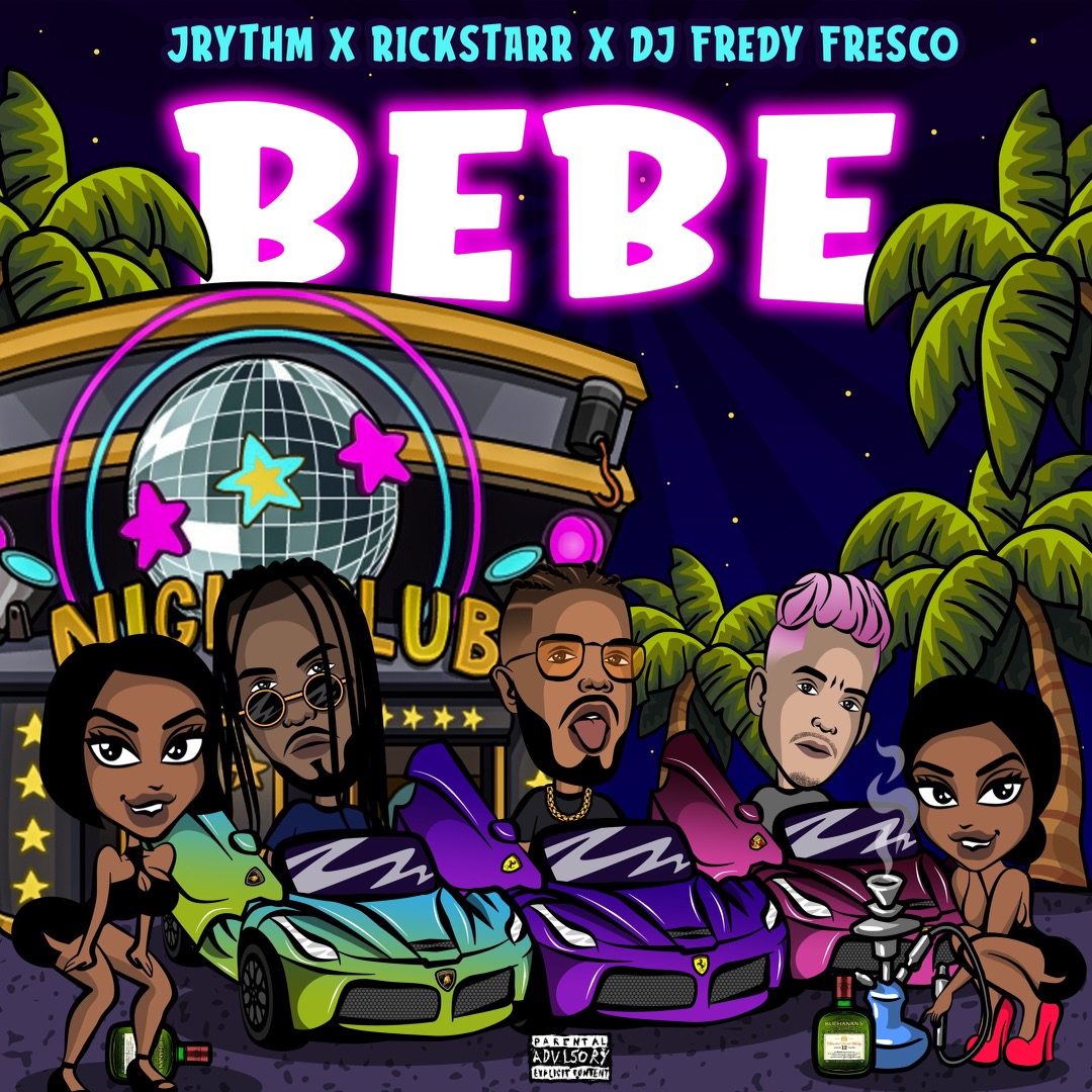 J Rythm, Rickstarr & DJ Fredy Fresco - Bebe