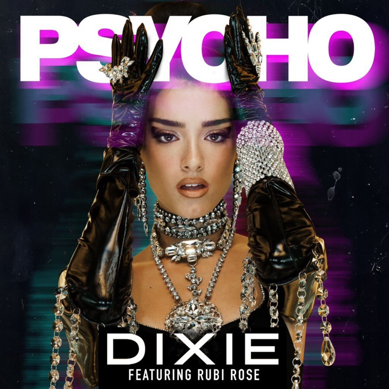 Dixie ft Rubi Rose - Psycho