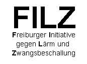 FILZ - Freiburger Initiative gegen Lärm und Zwangsbeschallung