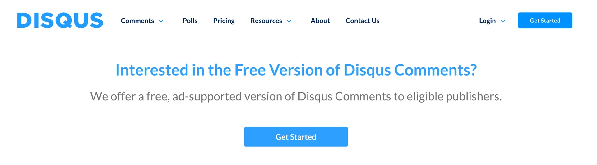 Disqus - We offer a free, ad-supported version of Disqus Comments to eligible publishers.