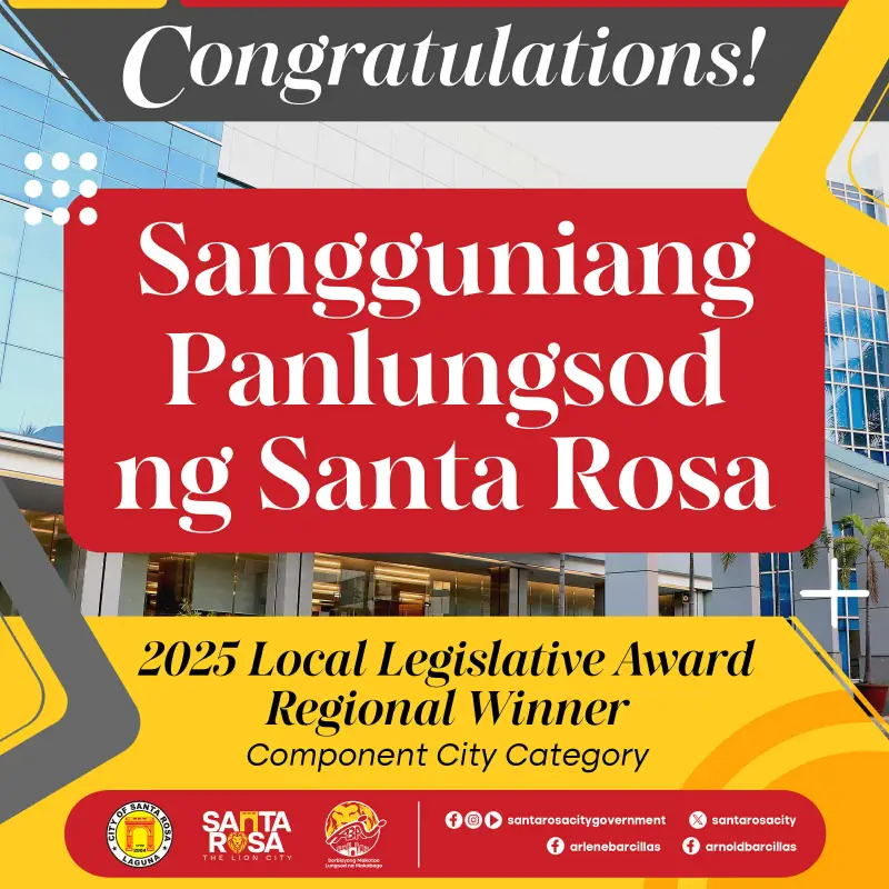 SANGGUNIANG PANLUNGSOD NG SANTA ROSA, ITINANGHAL NA REGIONAL WINNER SA 2025 LOCAL LEGISLATIVE AWARD