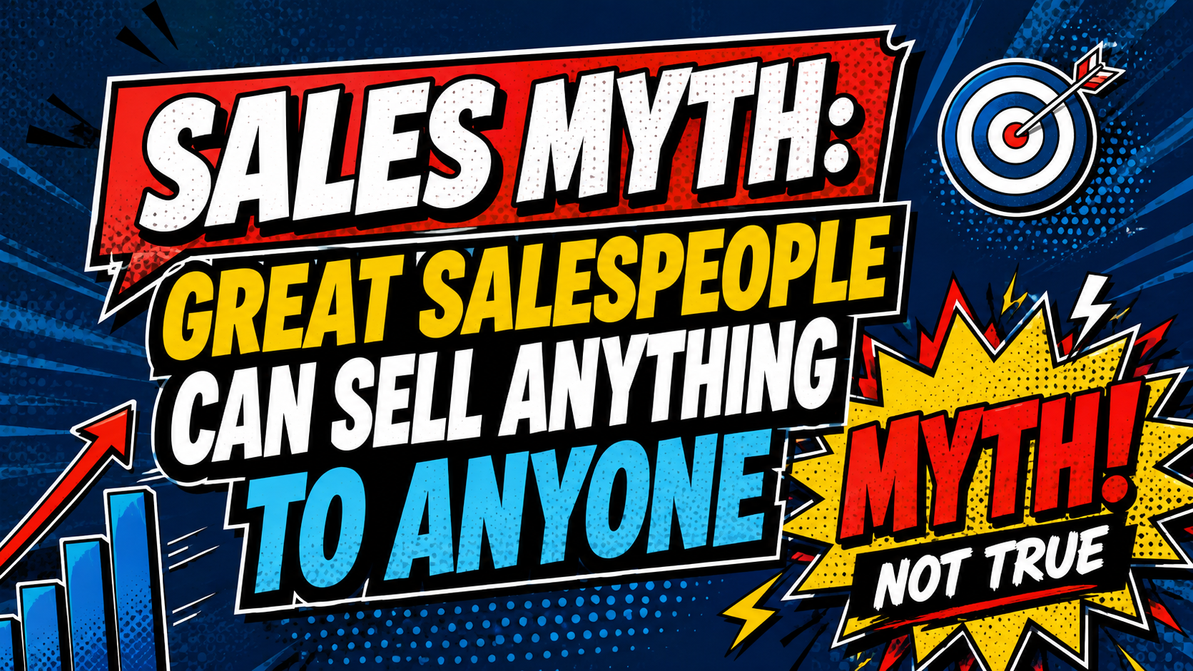 Sales Myth: Great Salespeople Can Sell Anything to Anyone