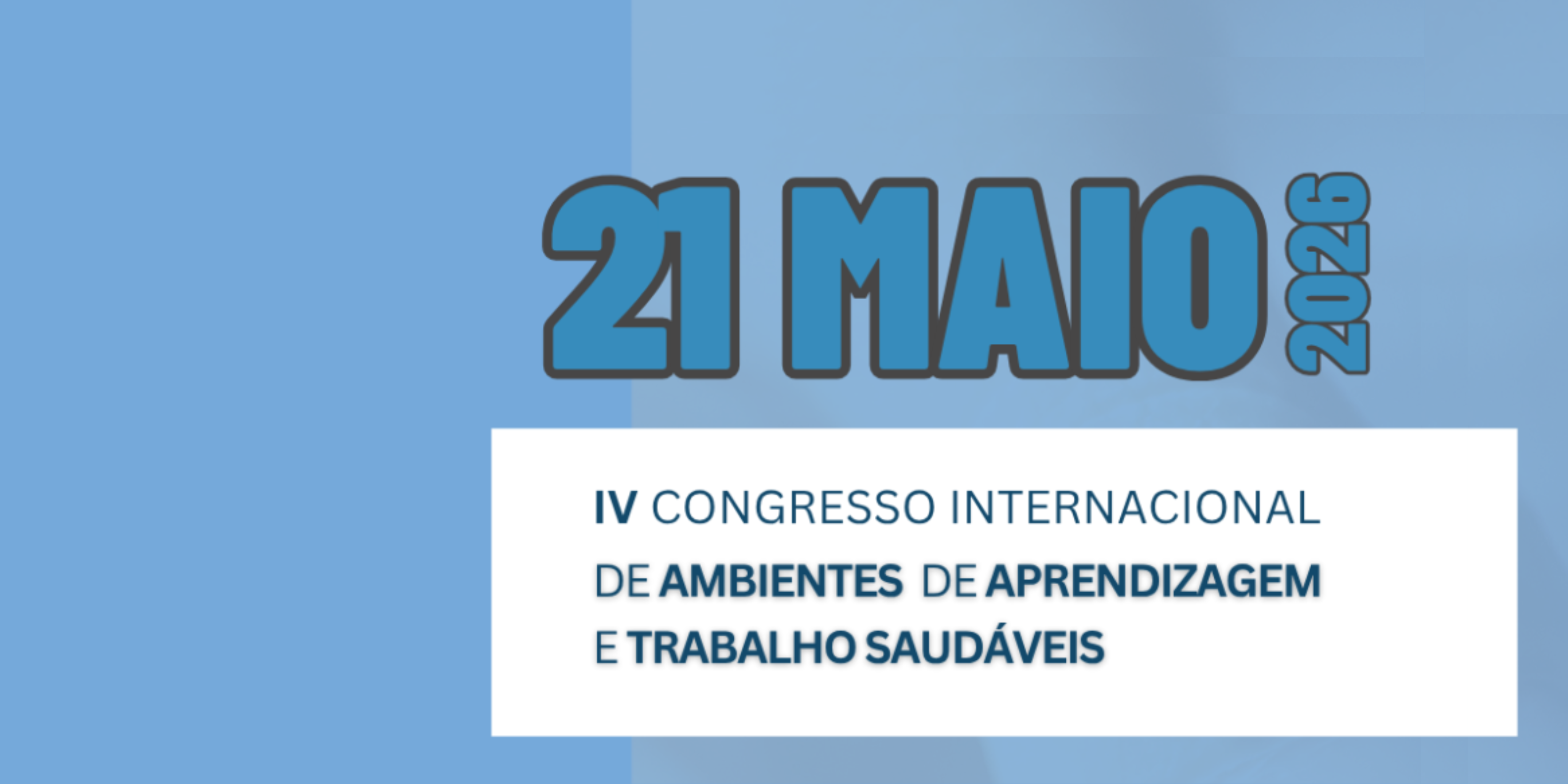 IV Congresso Internacional de Ambientes de Aprendizagem e Trabalho Saudáveis