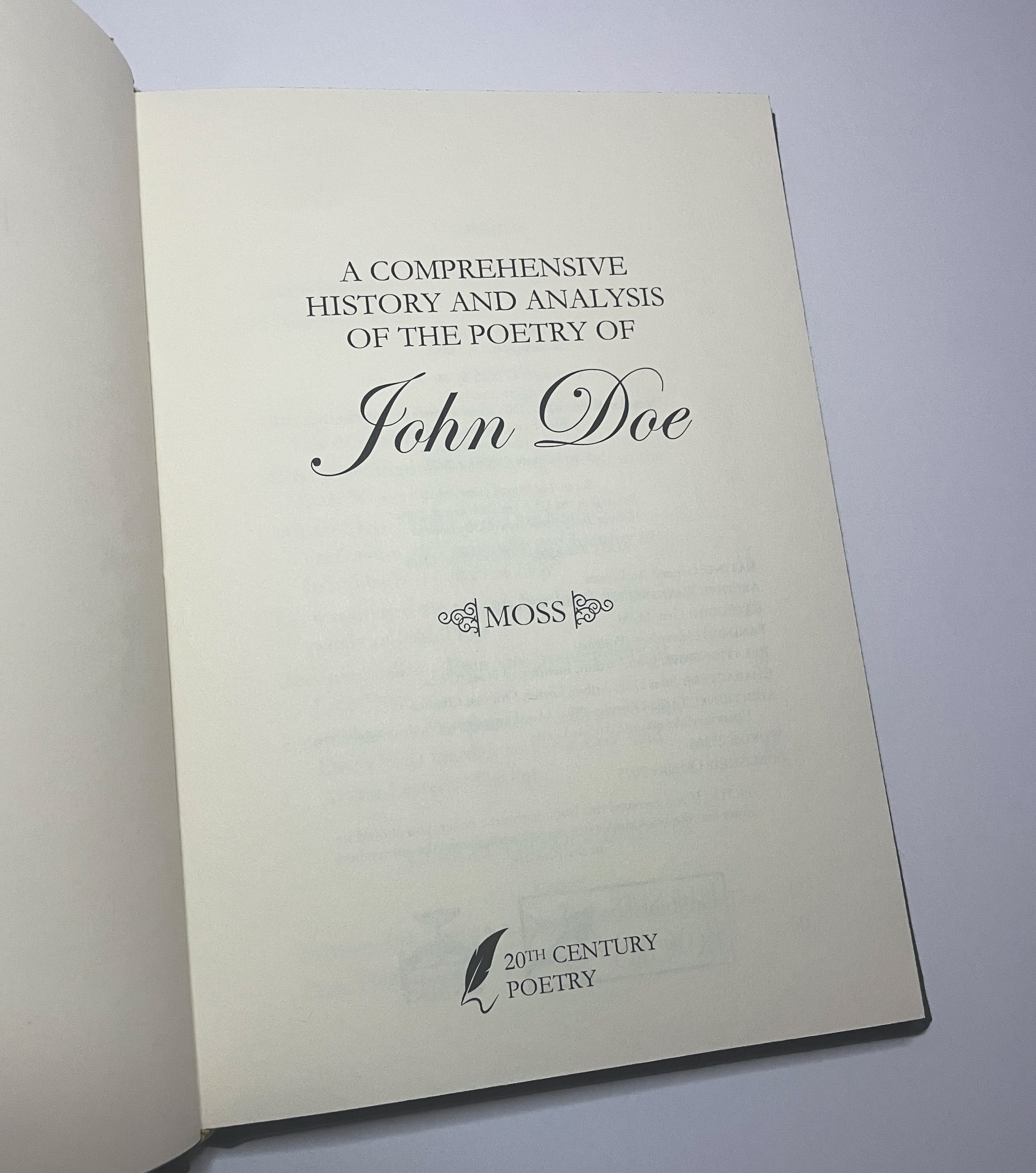 The title page of a hand-bound book, which has the title 'A comprehensive history and analysis of the poetry of John Doe,' author name 'Moss,' and publishing name '20th Century Poetry' in an all-caps serif font. 'John Doe' from the title, however, is in a large fancy script front. The publishing name is beside an icon of a quill.