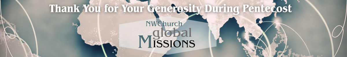 NW Church Global Missions, Pentecost Sunday