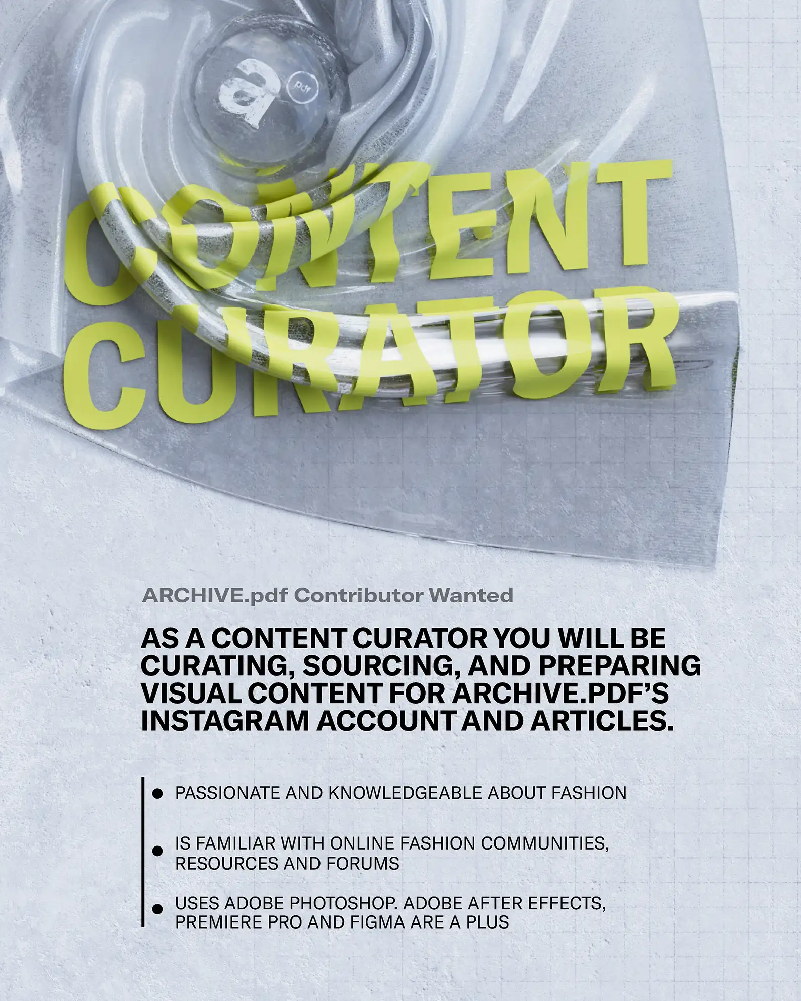 Archive PDF content curator contributor wanted poster with bold yellow green type over 3D metallic form listing fashion content skills and software requirements