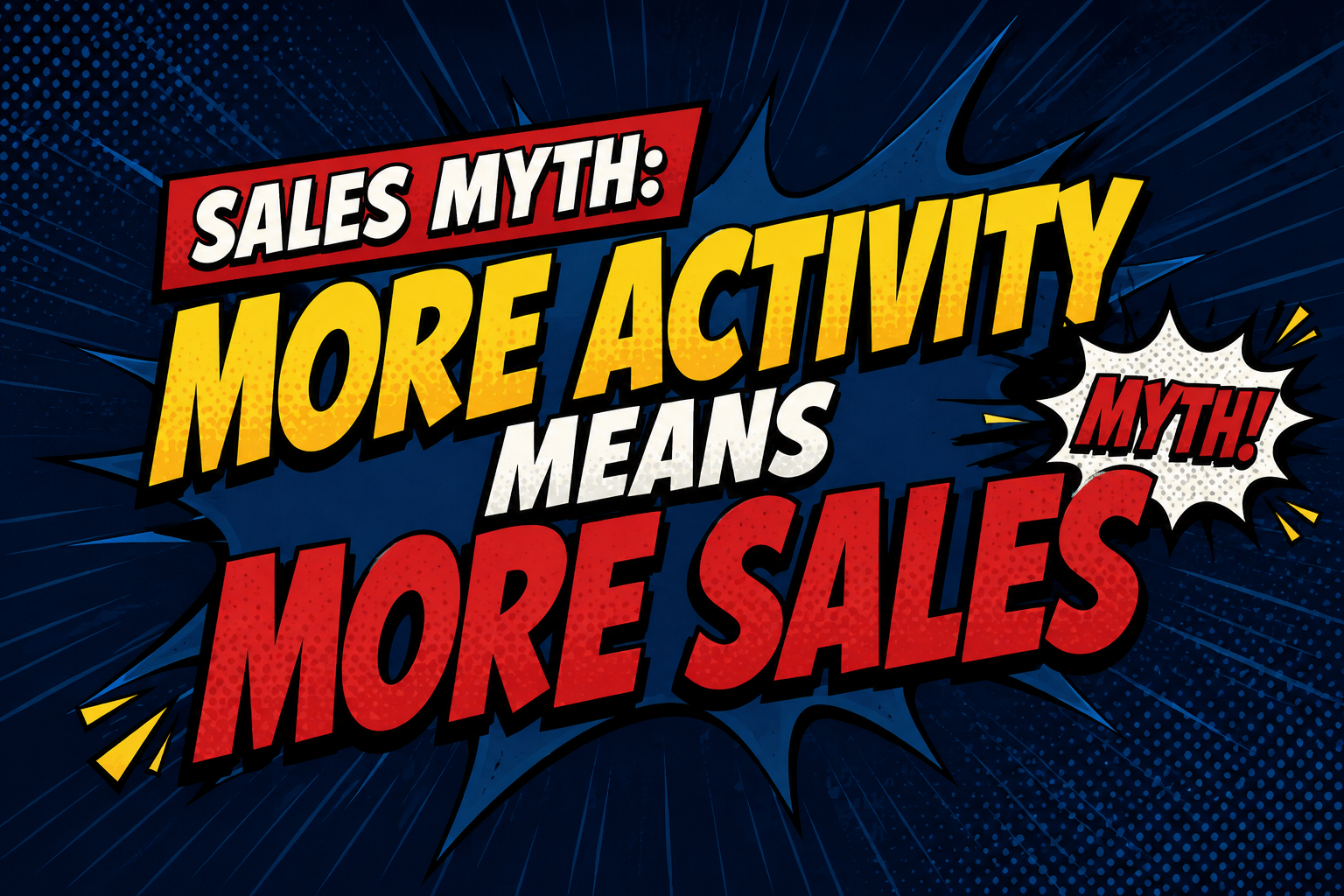 Sales Myth: More Activity Means More Sales