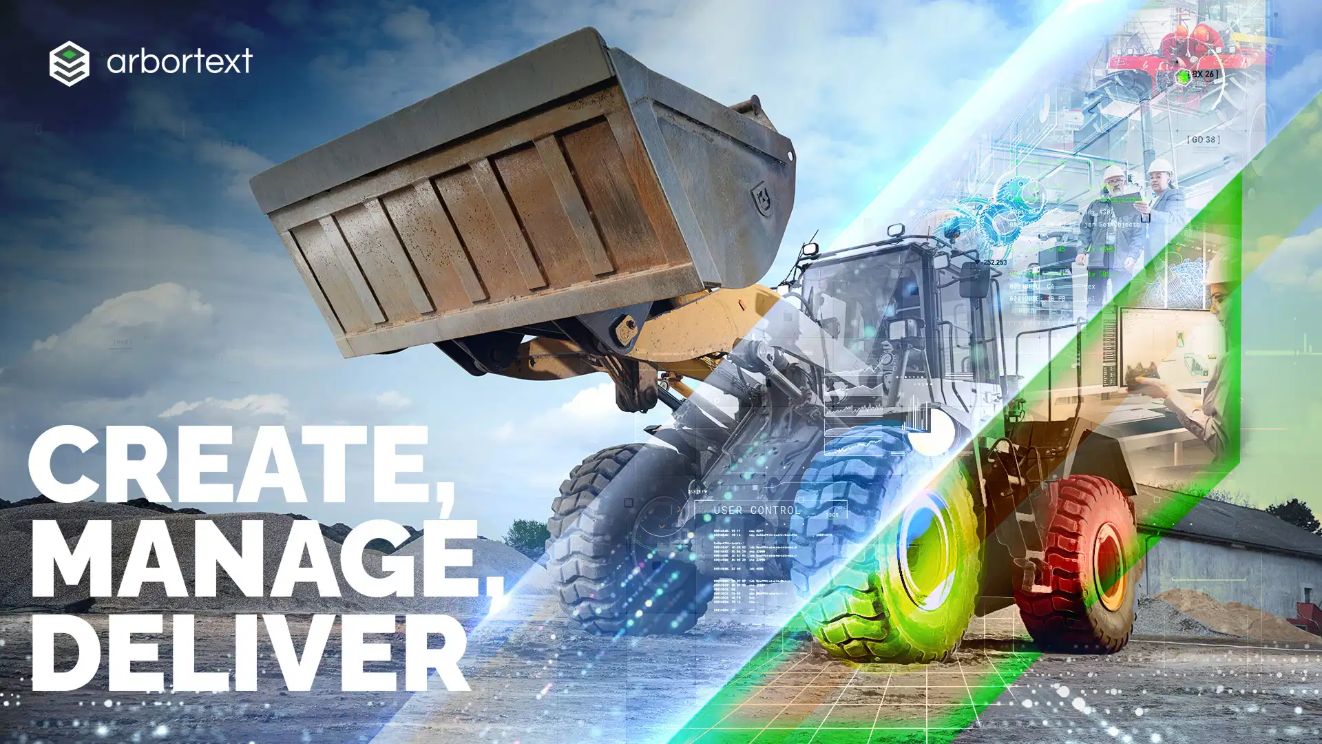 Arbortext by PTC brand visual featuring a front loader construction vehicle transitioning from physical to digital with green data overlays and workers in an industrial facility with the headline create manage deliver