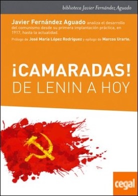 ¡Camaradas! De Lenin a hoy