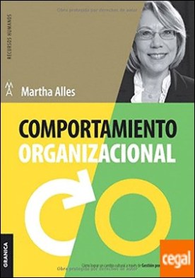 Comportamiento organizacional/ Organizacional Behavior: Como lograr un cambio cultural a través de gestión por competencias