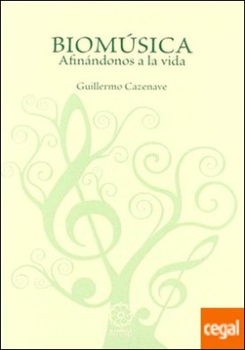Biomúsica . afinándonos a la vida