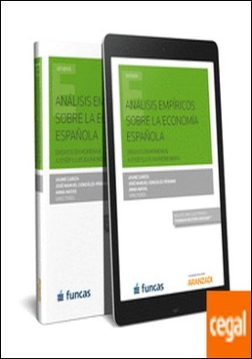 Análisis empíricos sobre la economía española (Papel + e-book) . Ensayos en homenaje a Josep LLuís Raymond Bara