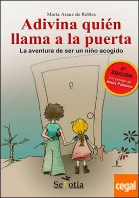 Adivina quien llama a la puerta . La aventurade ser un niño acogido